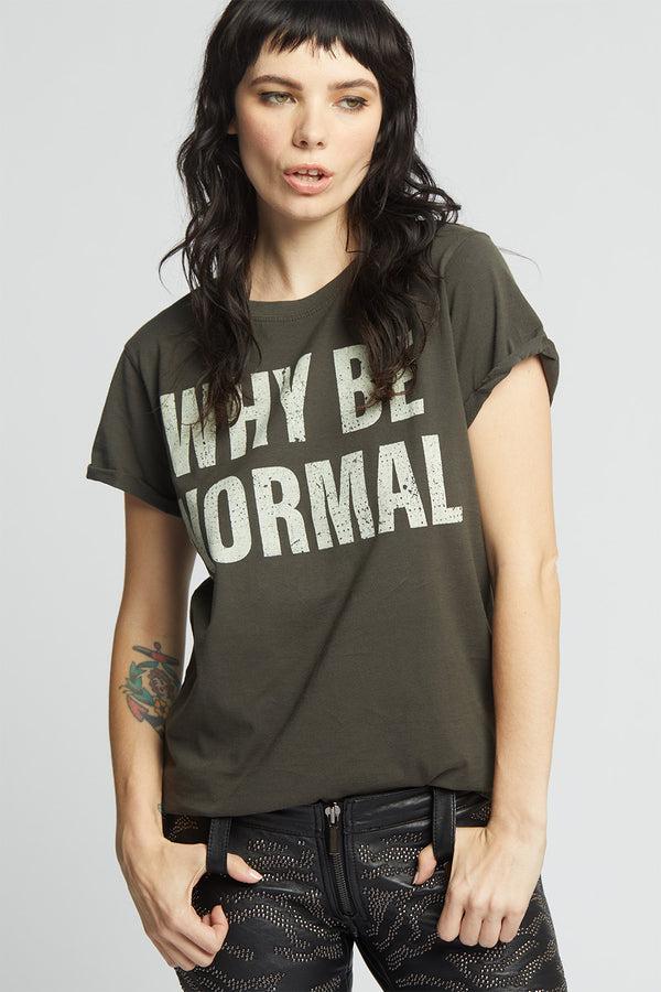 Recycled Karma Why Be Normal Fitted Statement Tee