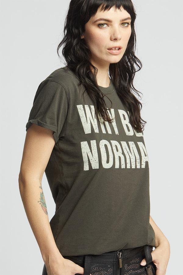 Recycled Karma Why Be Normal Fitted Statement Tee