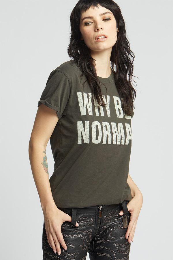 Recycled Karma Why Be Normal Fitted Statement Tee