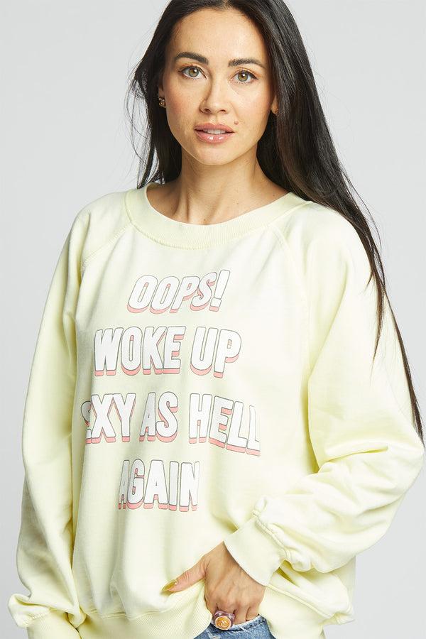 Recycled Karma Woke Up Sexy Sweatshirt