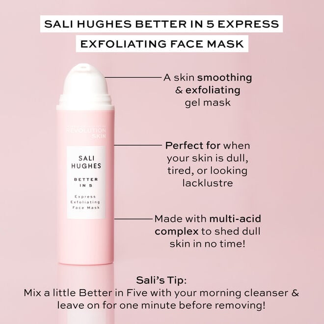 Revolution Beauty London Revolution Skincare X Sali Hughes Better In 5 Express Exfoliating Mask 50ml