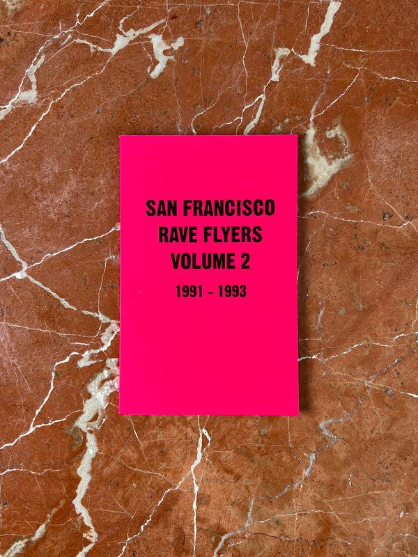 rhié SAN FRANCISCO RAVE FLYERS VOL 2