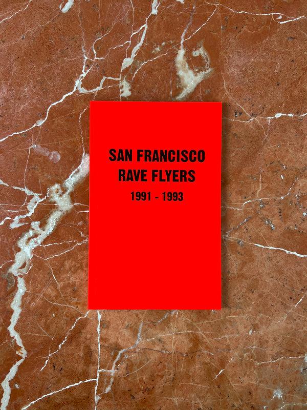 rhié SAN FRANCISCO RAVE FLYERS