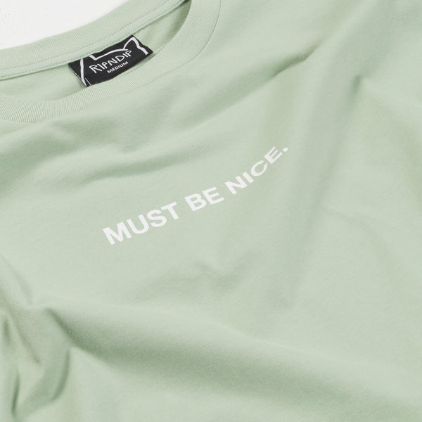 Ripndip Must Be Nice Tee (Sage)