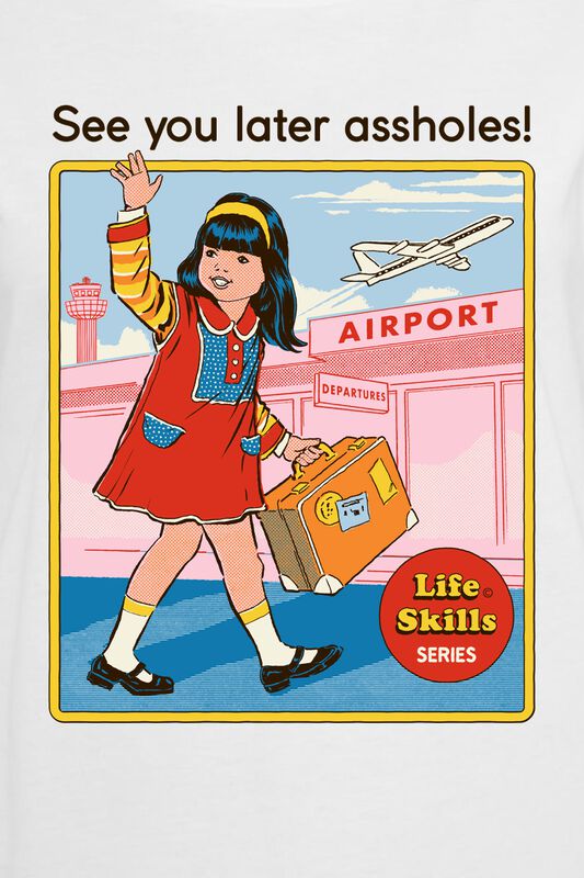 Rock Revival "See You Later Assholes" T-Shirt White By Steven Rhodes