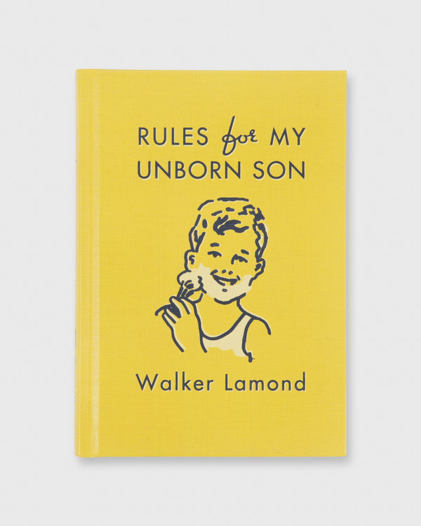 sid mashburn Rules For My Unborn Son - Walker Lamond