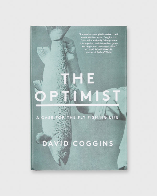 sid mashburn The Optimist: A Case for the Fly Fishing Life - David Coggins