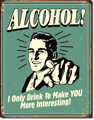signs 4 fun Alcohol - More Interesting Metal Tin Sign