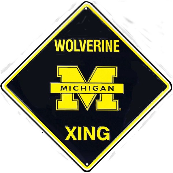 signs 4 fun Michigan Univ Wolverine College Crossing Sign