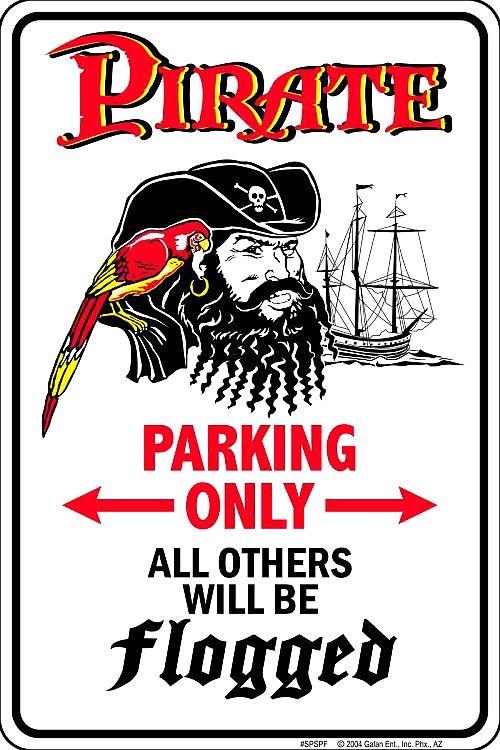 signs 4 fun Pirates Will Be Flogged Sm. Parking Sign