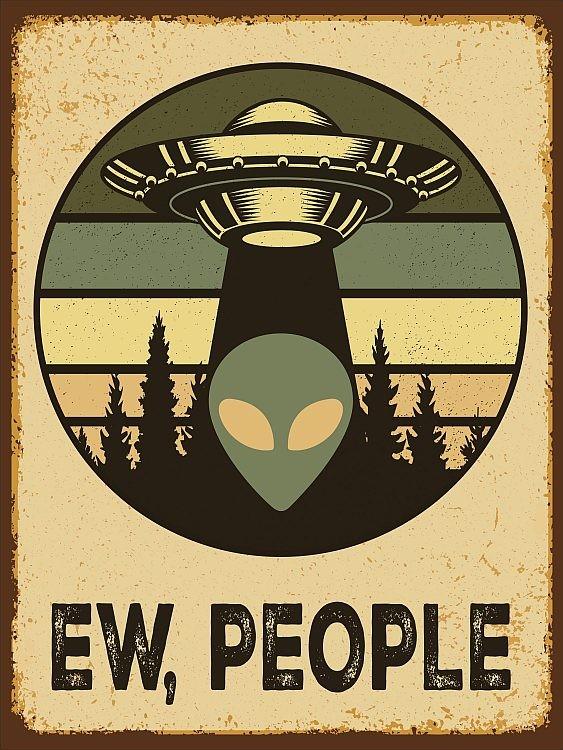 signs 4 fun Alien Ew People Metal Sign