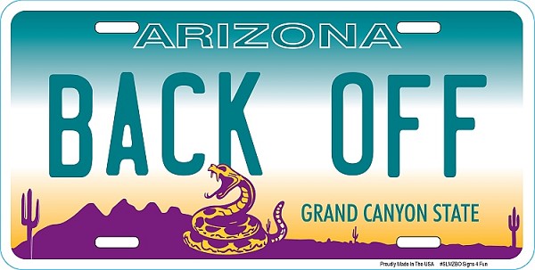 signs 4 fun AZ Back Off License Plate