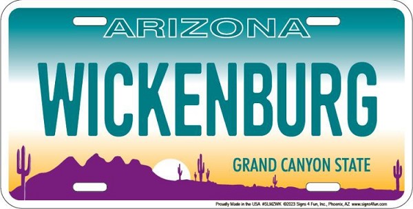 signs 4 fun AZ- Wickenburg License Plate
