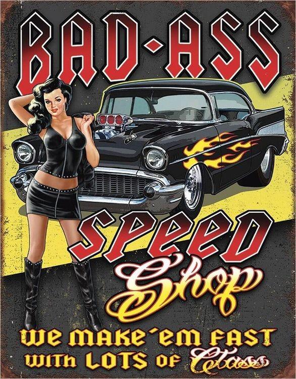 signs 4 fun Bad Ass Speed Shop Metal Tin Sign