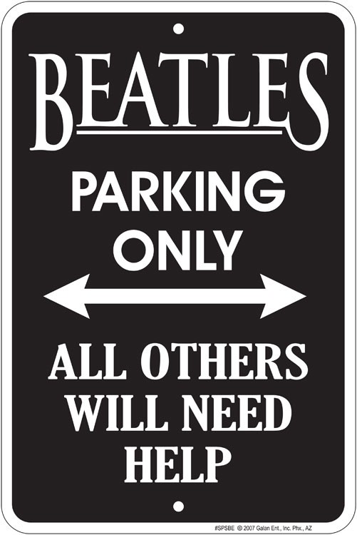 signs 4 fun Beatles Sm. Parking Sign