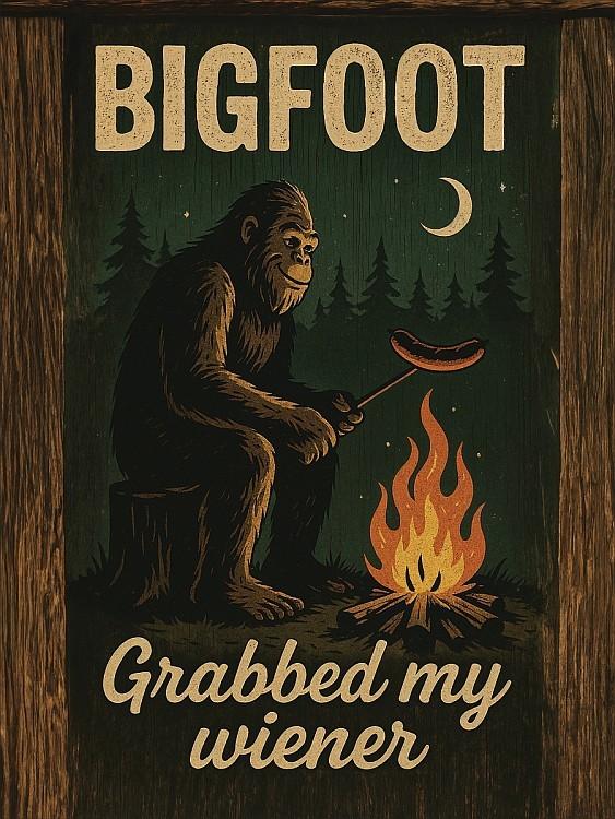 signs 4 fun Bigfoot wiener Small Sign