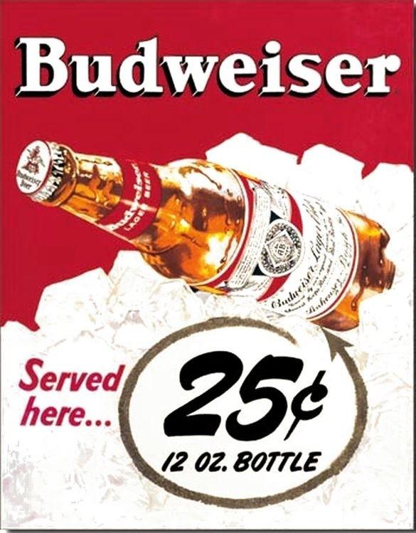 signs 4 fun Budweiser 25 cent Metal Tin Sign