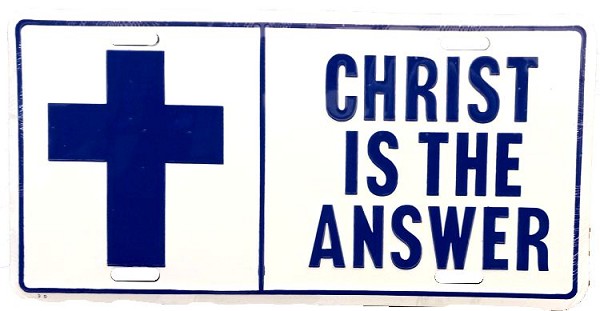 signs 4 fun Christ is the Answer License Plate