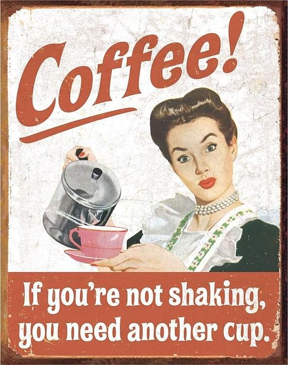 signs 4 fun Coffee Shaking Metal Tin Sign