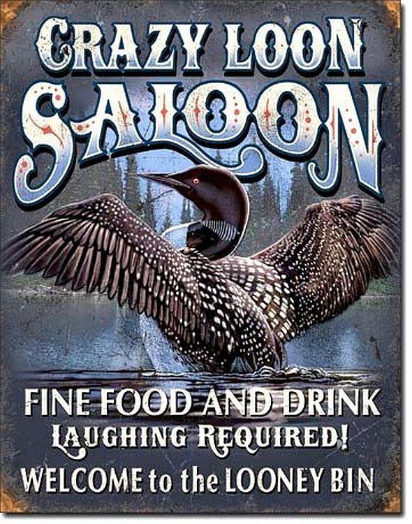 signs 4 fun Crazy Loon Saloon Metal Tin Sign
