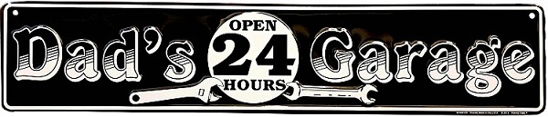signs 4 fun Dad's Garage 24 Hrs Street Sign