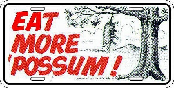 signs 4 fun Eat More Possum License Plate