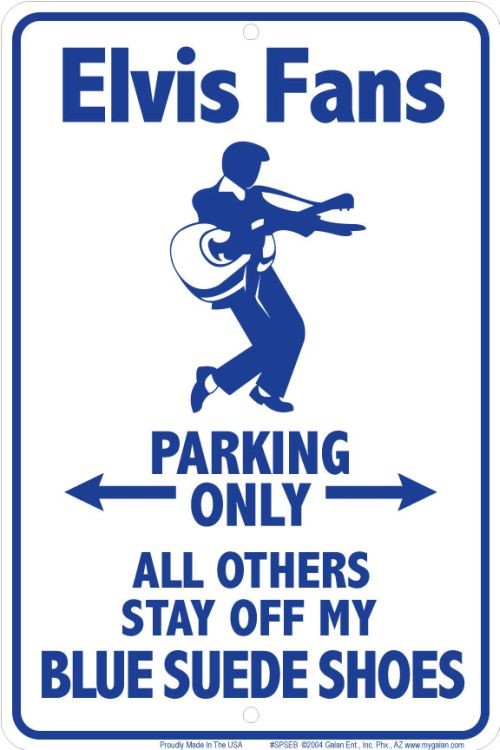 signs 4 fun Elvis Blue Sm. Parking Sign