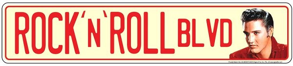 signs 4 fun Elvis Presley Rock n Roll Street Sign