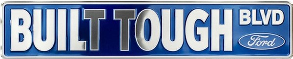 signs 4 fun Ford Built Tough Street Sign