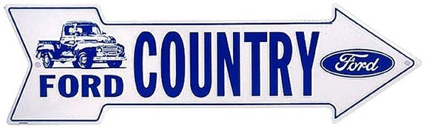 signs 4 fun Ford Country Arrow Sign