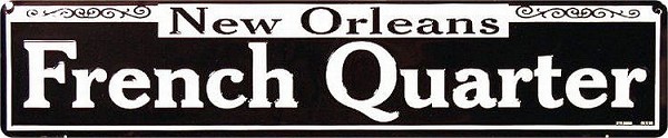signs 4 fun French Quarter Street Sign
