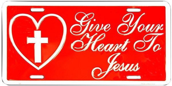 signs 4 fun Give Your Heart to Jesus License Plate
