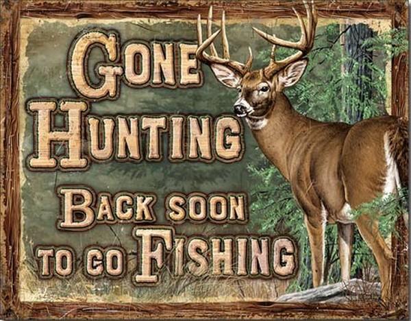 signs 4 fun Gone Hunting Metal Sign