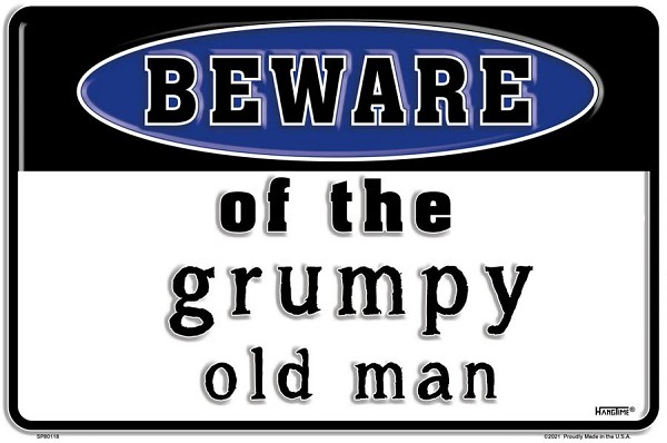 signs 4 fun Grumpy Old Man Small Parking Sign