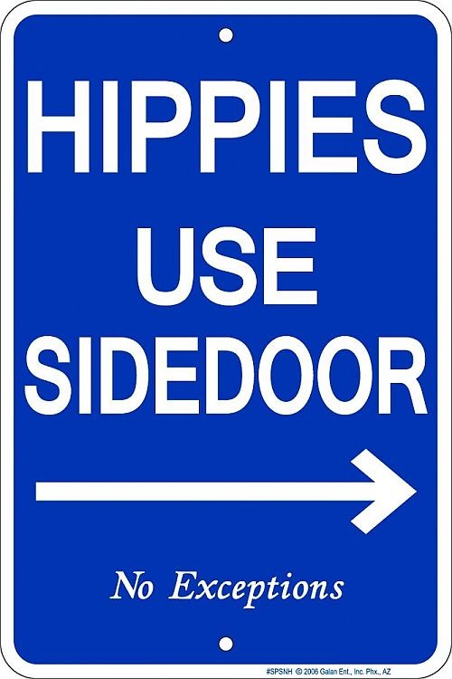 signs 4 fun Hippies Use Sidedoor Sm. Parking Sign