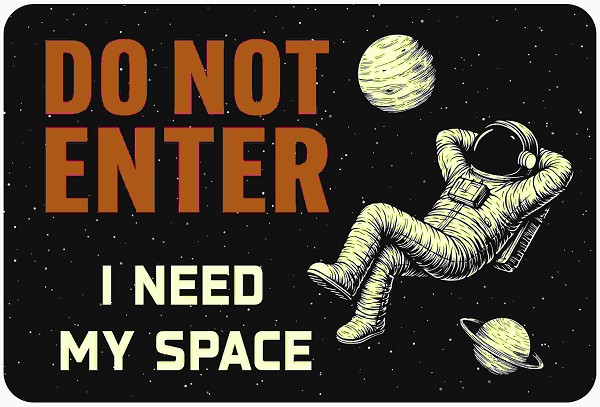 signs 4 fun I Need My Space H Small Sign
