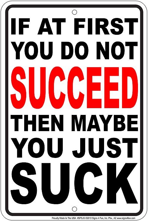 signs 4 fun If You Don't Succeed Sm. Parking Sign