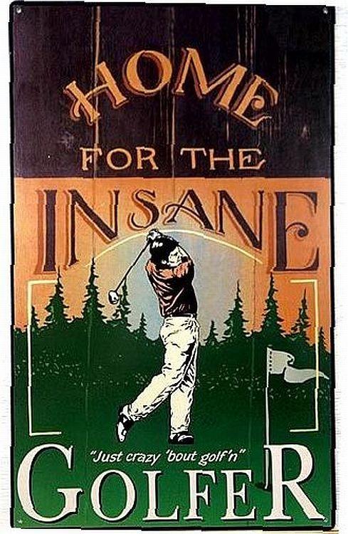 signs 4 fun Insane Golf Metal Sign