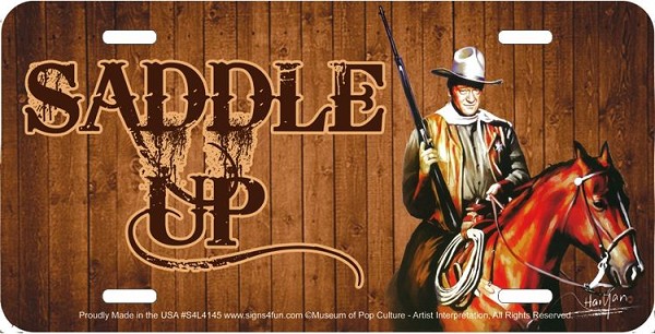 signs 4 fun John Wayne Saddle Up License Plate
