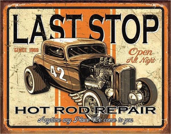 signs 4 fun Last Stop Rods Metal Tin Sign