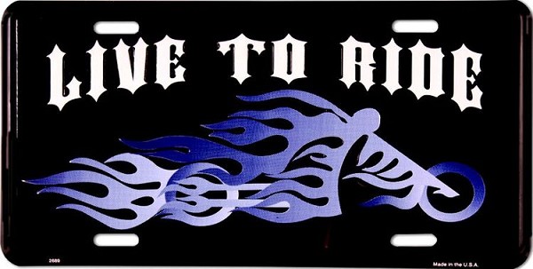 signs 4 fun Live to Ride License Plate