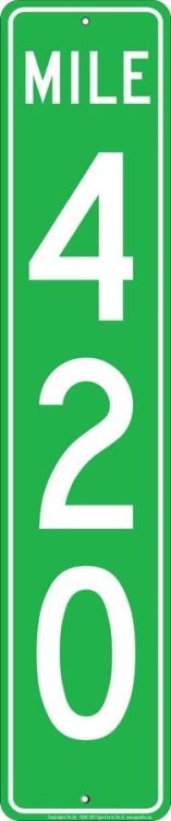 signs 4 fun Mile 420 Street Sign
