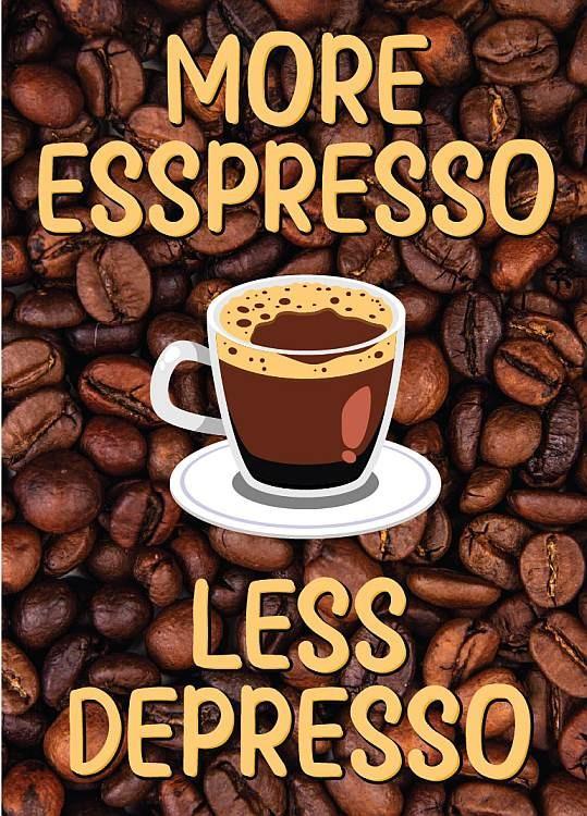 signs 4 fun More Esspresso Magnet