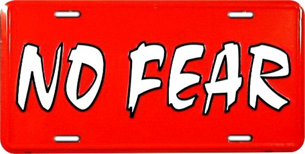 signs 4 fun No Fear License Plate