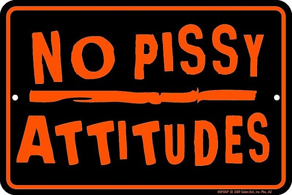 signs 4 fun No Pissy Attitude Sm. Parking Sign