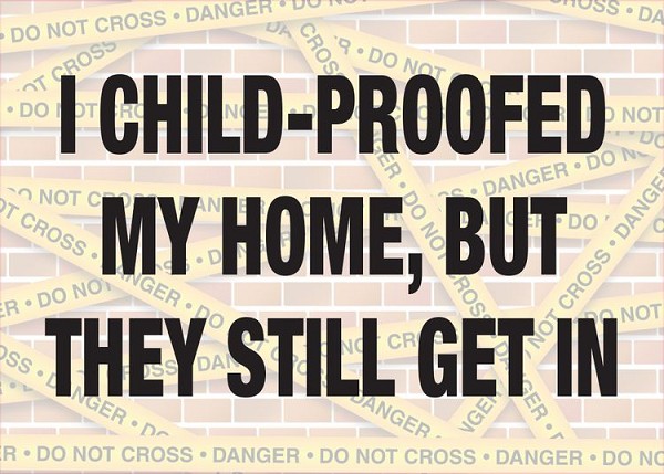 signs 4 fun Novelty Child Proof My Home Magnet