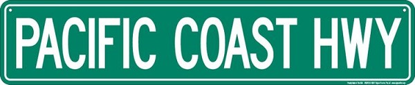 signs 4 fun Pacific Coast Highway Street Sign
