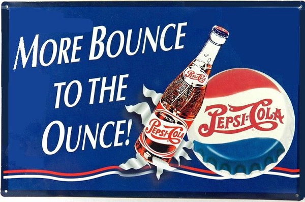 signs 4 fun Pepsi More Bounce Metal Sign