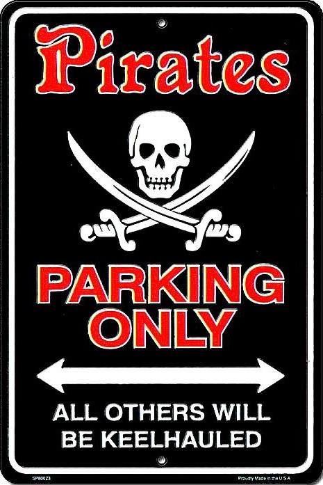 signs 4 fun Pirate Parking Only Sm. Parking Sign