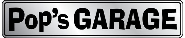 signs 4 fun Pop's Garage Street Sign
